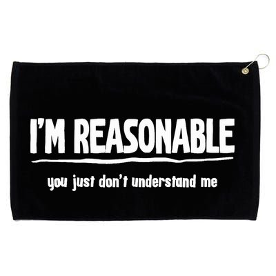 Funny Sarcastic Im Reasonable You Dont Understand Grommeted Golf Towel