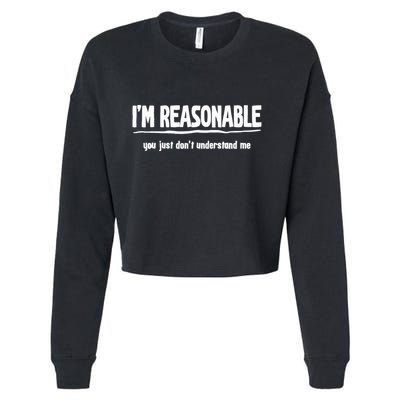 Funny Sarcastic Im Reasonable You Dont Understand Cropped Pullover Crew