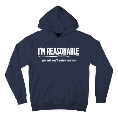 Funny Sarcastic Im Reasonable You Dont Understand Tall Hoodie