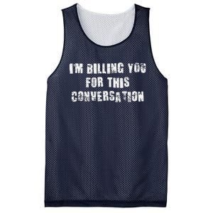 Funny Saying IM Billing You For This Conversation Mesh Reversible Basketball Jersey Tank