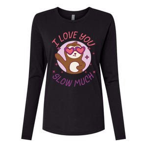 Funny Sloth I Love You Slow Much Cute Sloths Gift Womens Cotton Relaxed Long Sleeve T-Shirt