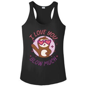 Funny Sloth I Love You Slow Much Cute Sloths Gift Ladies PosiCharge Competitor Racerback Tank