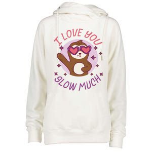 Funny Sloth I Love You Slow Much Cute Sloths Gift Womens Funnel Neck Pullover Hood