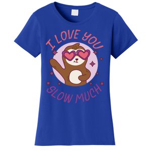 Funny Sloth I Love You Slow Much Cute Sloths Gift Women's T-Shirt