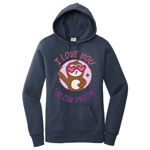 Funny Sloth I Love You Slow Much Cute Sloths Gift Women's Pullover Hoodie