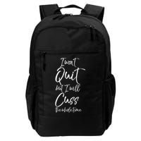 Funny Sarcastic I Wont Quit But I Will Cuss The Whole Time Cool Gift Backpack