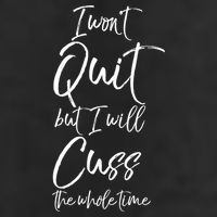 Funny Sarcastic I Wont Quit But I Will Cuss The Whole Time Cool Gift 15oz Campfire Ceramic Mug
