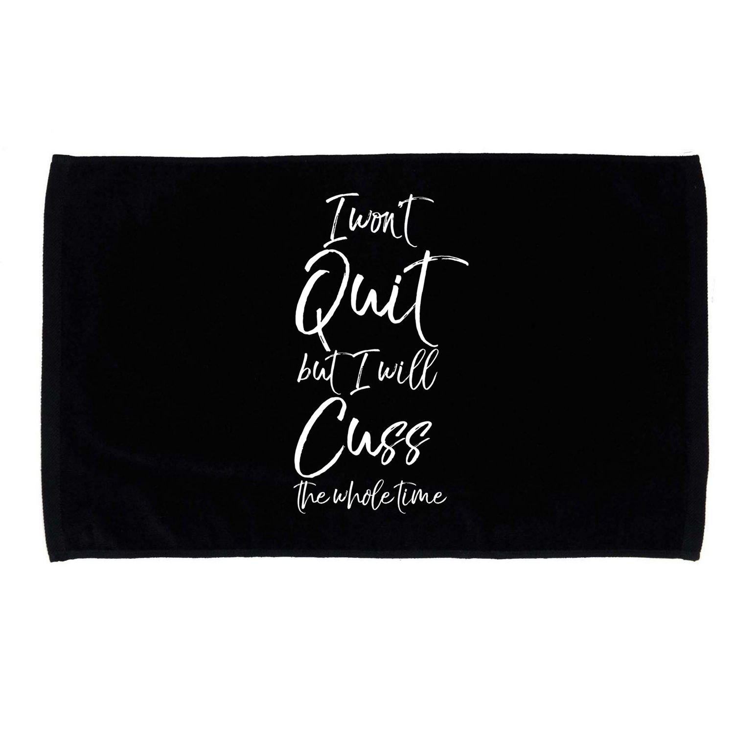 Funny Sarcastic I Wont Quit But I Will Cuss The Whole Time Cool Gift Microfiber Hand Towel