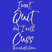 Funny Sarcastic I Wont Quit But I Will Cuss The Whole Time Cool Gift Mesh Reversible Basketball Jersey Tank
