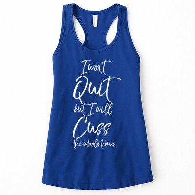Funny Sarcastic I Wont Quit But I Will Cuss The Whole Time Cool Gift Womens Tank Top