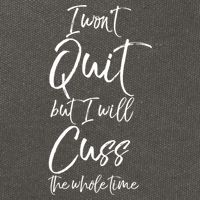 Funny Sarcastic I Wont Quit But I Will Cuss The Whole Time Cool Gift Cotton Canvas Backpack