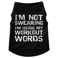 Funny Saying Im Not Swearing Im Using My Workout Words Doggie Tank