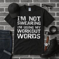 Funny Saying Im Not Swearing Im Using My Workout Words Tall T-Shirt