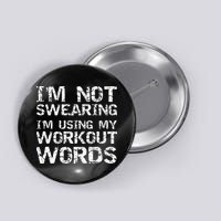 Funny Saying Im Not Swearing Im Using My Workout Words Button