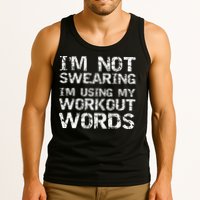 Funny Saying Im Not Swearing Im Using My Workout Words Tank Top