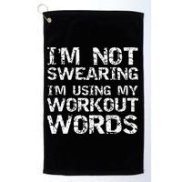 Funny Saying Im Not Swearing Im Using My Workout Words Golf Towel
