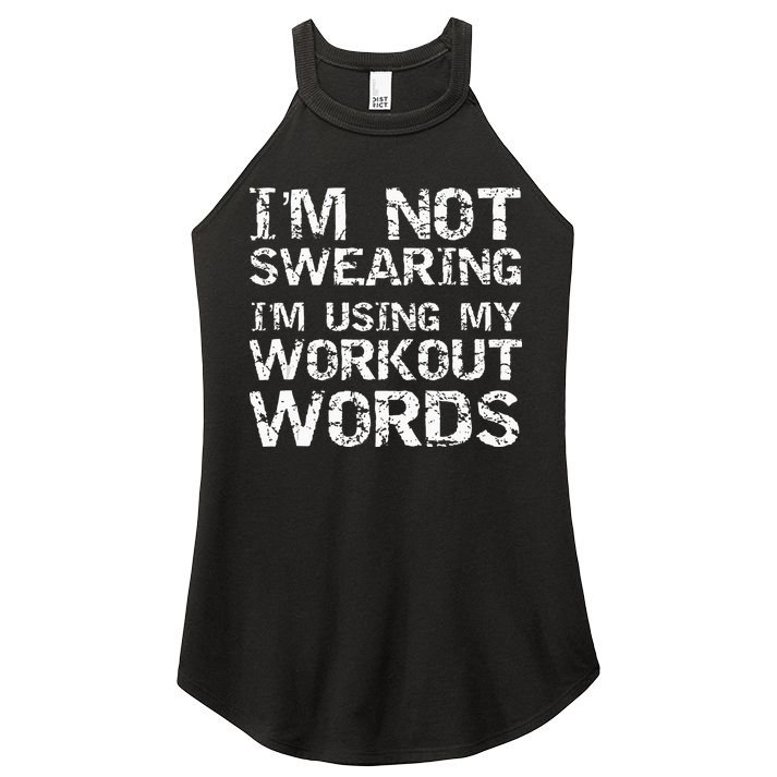 Funny Saying Im Not Swearing Im Using My Workout Words Women's Perfect Tri Rocker Tank