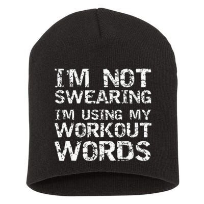 Funny Saying Im Not Swearing Im Using My Workout Words Short Acrylic Beanie