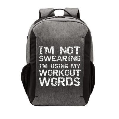 Funny Saying Im Not Swearing Im Using My Workout Words Vector Backpack