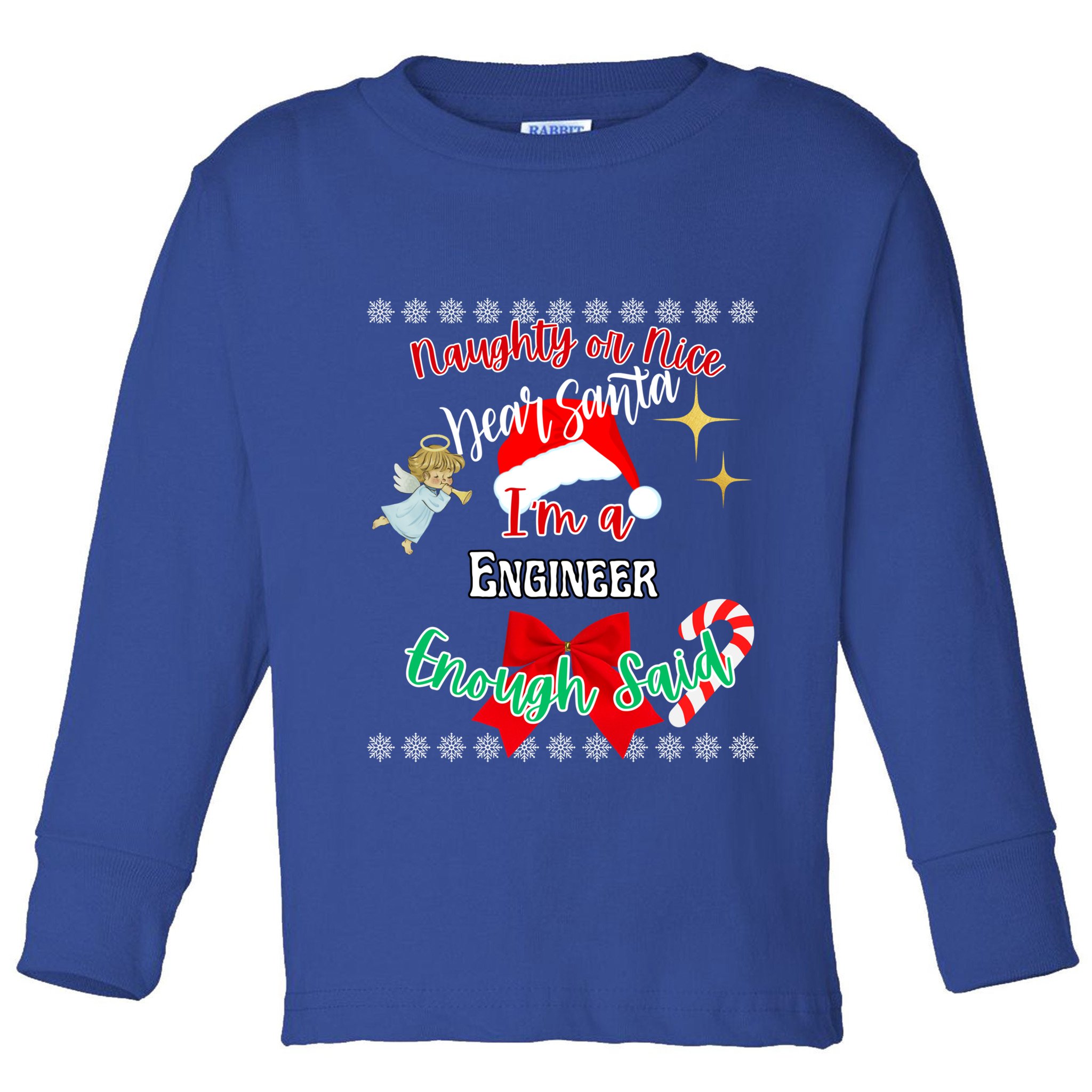 Funny Santa IM An Engineer Enough Said Xmas Christmas Funny Gift Cute Gift Toddler Long Sleeve Shirt