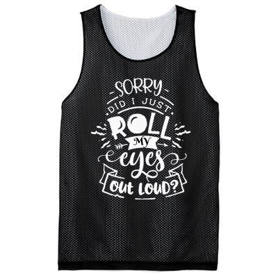 Funny Sarcastic I'm Sorry Did I Roll My Eyes Out Loud Mesh Reversible Basketball Jersey Tank