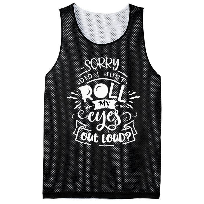 Funny Sarcastic I'm Sorry Did I Roll My Eyes Out Loud Mesh Reversible Basketball Jersey Tank