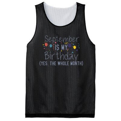 Funny September Is My Birthday Yes The Whole Month Birthday Mesh Reversible Basketball Jersey Tank