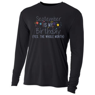 Funny September Is My Birthday Yes The Whole Month Birthday Cooling Performance Long Sleeve Crew