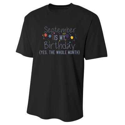 Funny September Is My Birthday Yes The Whole Month Birthday Performance Sprint T-Shirt