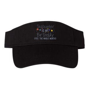 Funny September Is My Birthday Yes The Whole Month Birthday Valucap Bio-Washed Visor