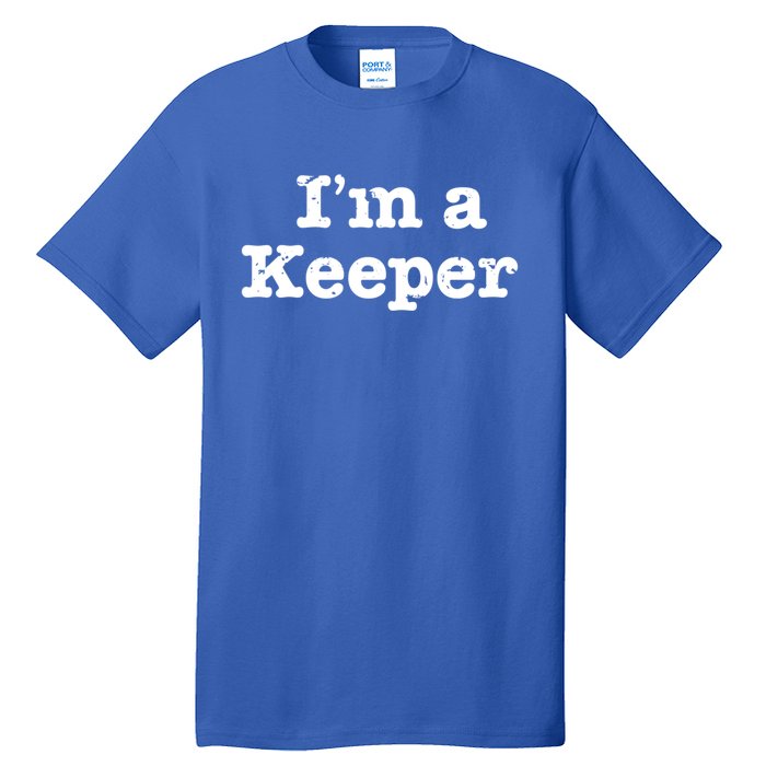 Funny Soccer I'm A Keeper Vintage Distressed Gift Meaningful Gift Tall T-Shirt