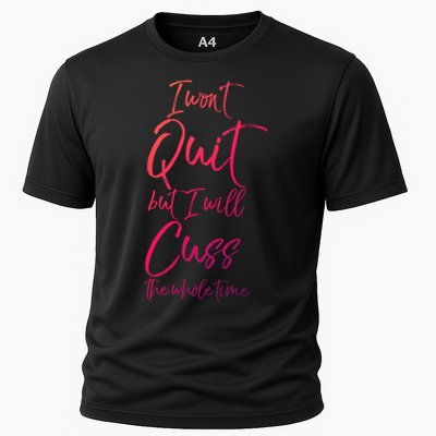 Funny Sarcastic I Wont Quit But I Will Cuss The Whole Time Cool Gift Performance Shirt