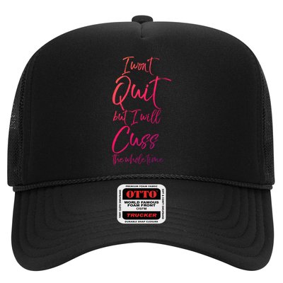 Funny Sarcastic I Wont Quit But I Will Cuss The Whole Time Cool Gift Trucker Hat