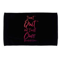 Funny Sarcastic I Wont Quit But I Will Cuss The Whole Time Cool Gift Microfiber Hand Towel