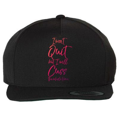 Funny Sarcastic I Wont Quit But I Will Cuss The Whole Time Cool Gift Wool Snapback Cap