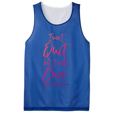 Funny Sarcastic I Wont Quit But I Will Cuss The Whole Time Cool Gift Mesh Reversible Basketball Jersey Tank