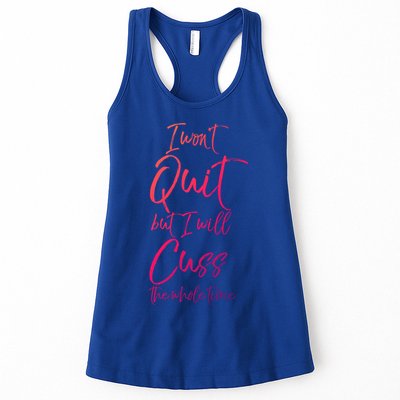Funny Sarcastic I Wont Quit But I Will Cuss The Whole Time Cool Gift Womens Tank Top