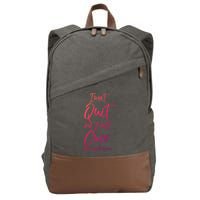 Funny Sarcastic I Wont Quit But I Will Cuss The Whole Time Cool Gift Cotton Canvas Backpack