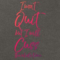 Funny Sarcastic I Wont Quit But I Will Cuss The Whole Time Cool Gift Cotton Canvas Backpack