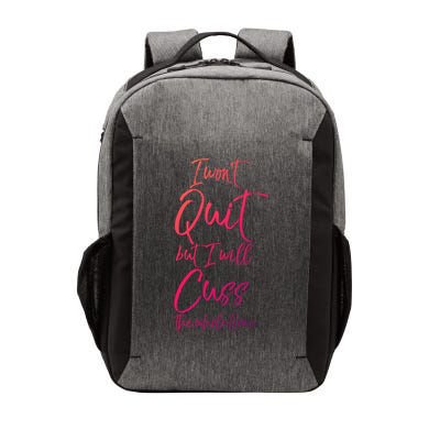 Funny Sarcastic I Wont Quit But I Will Cuss The Whole Time Cool Gift Vector Backpack