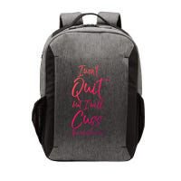 Funny Sarcastic I Wont Quit But I Will Cuss The Whole Time Cool Gift Vector Backpack