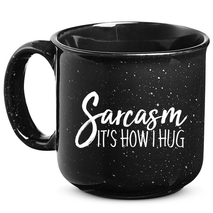 Funny Sarcasm It's How I Hug 15oz Campfire Ceramic Mug