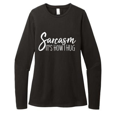 Funny Sarcasm It's How I Hug Womens CVC Long Sleeve Shirt