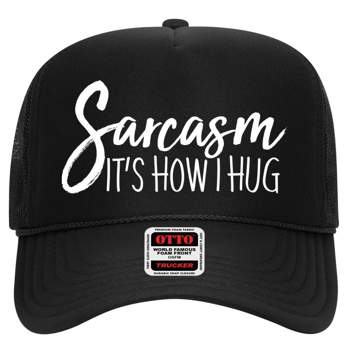 Funny Sarcasm It's How I Hug Hat
