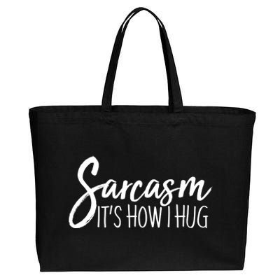 Funny Sarcasm It's How I Hug Cotton Canvas Jumbo Tote