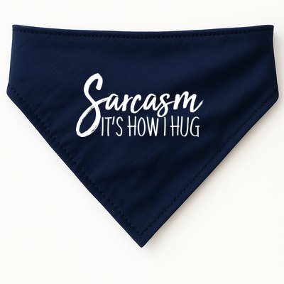 Funny Sarcasm It's How I Hug USA-Made Doggie Bandana