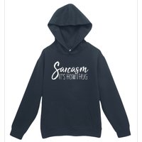 Funny Sarcasm It's How I Hug Urban Pullover Hoodie