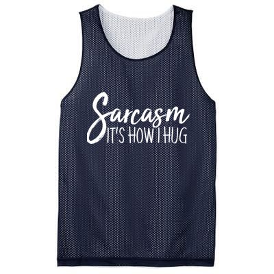 Funny Sarcasm It's How I Hug Mesh Reversible Basketball Jersey Tank
