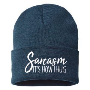 Funny Sarcasm It's How I Hug Sustainable Knit Beanie