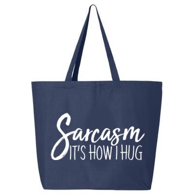 Funny Sarcasm It's How I Hug 25L Jumbo Tote